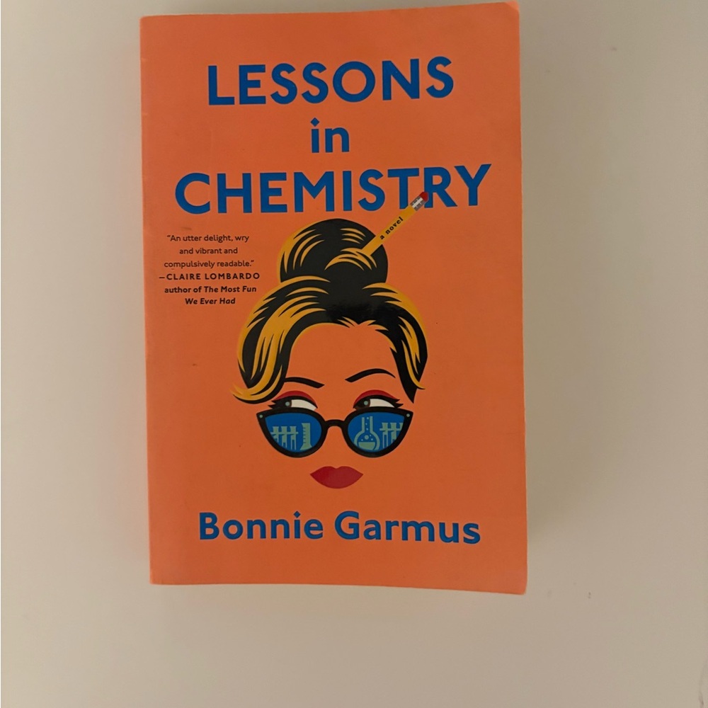 Lessons in Chemistry by Bonnie Garmus